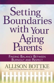 Setting Boundaries with Your Aging Parents