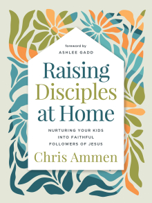 Raising Disciples at Home